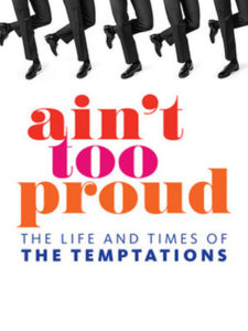 Ain't Too Proud - The Life and Times of the Temptations